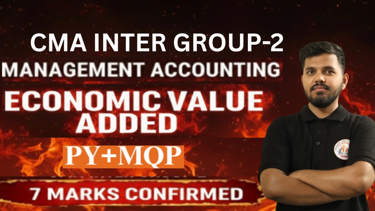 CMA Inter Group 2 | Management Accounting EVA | Economic Value Added | 7 Marks Confirmed