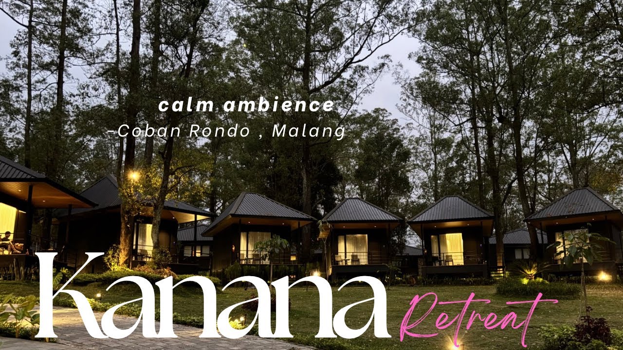 STAYCATION DI KANANA RETREAT COBAN RONDO I PENGINAPAN TERBARU DI MALANG