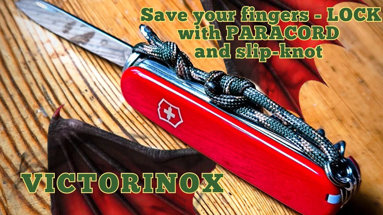 LOCK your VICTORINOX'S blade with Paracord and slip-knot. Huntsman, Champ, Mechanic etc.