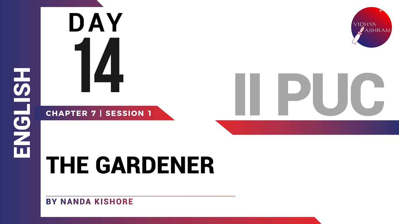 DAY 14 | ENGLISH | II PUC | THE GARDENER | L1