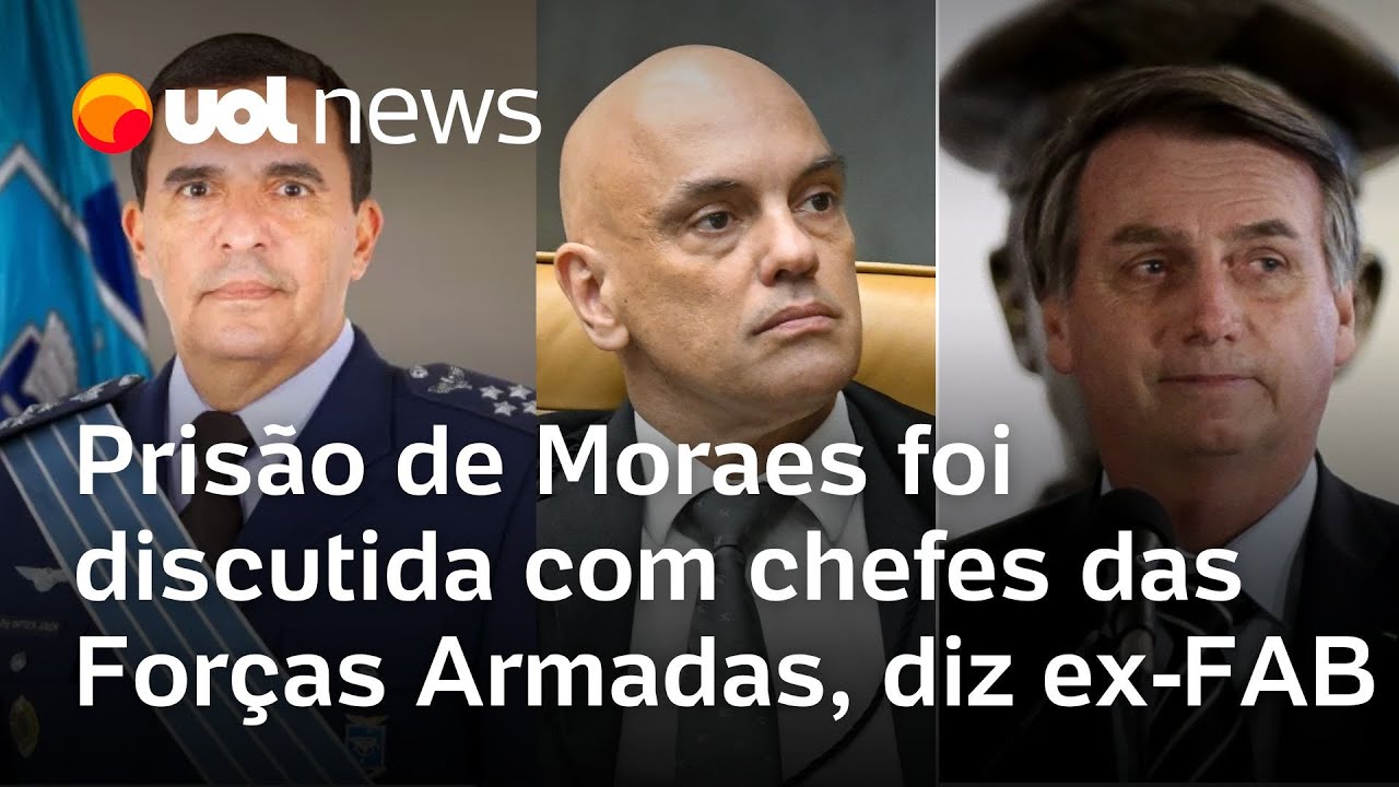 Chefes das Forças Armadas discutiram prisão de Moraes com Bolsonaro, diz ex-comandante da FAB