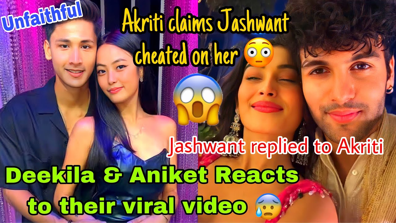 DEEKILA & ANIKET BREAKS SILENCE ON THEIR VIRAL VIDEO 😱|| AKRITI ACCUSED JASHWANT OF CHEATING ON HER😳