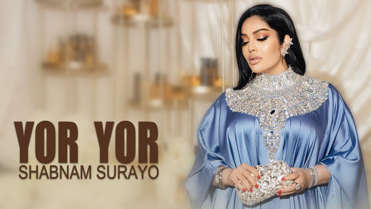 Shabnam Surayo - YOR YOR  |  شبنم ثریا - یار یار