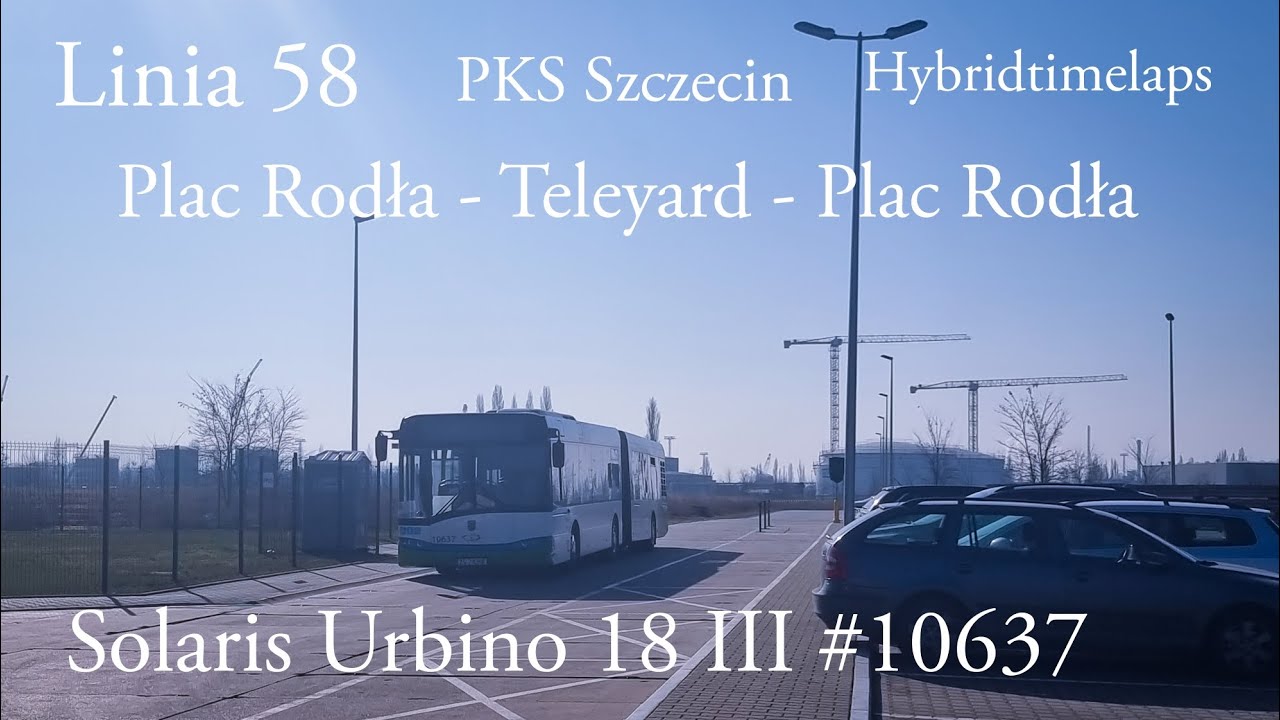 [HYBRIDTIMELAPS] Linia 58 Szczecin Plac Rodła - Teleyard - Plac Rodła Solaris Urbino 18 III #10637