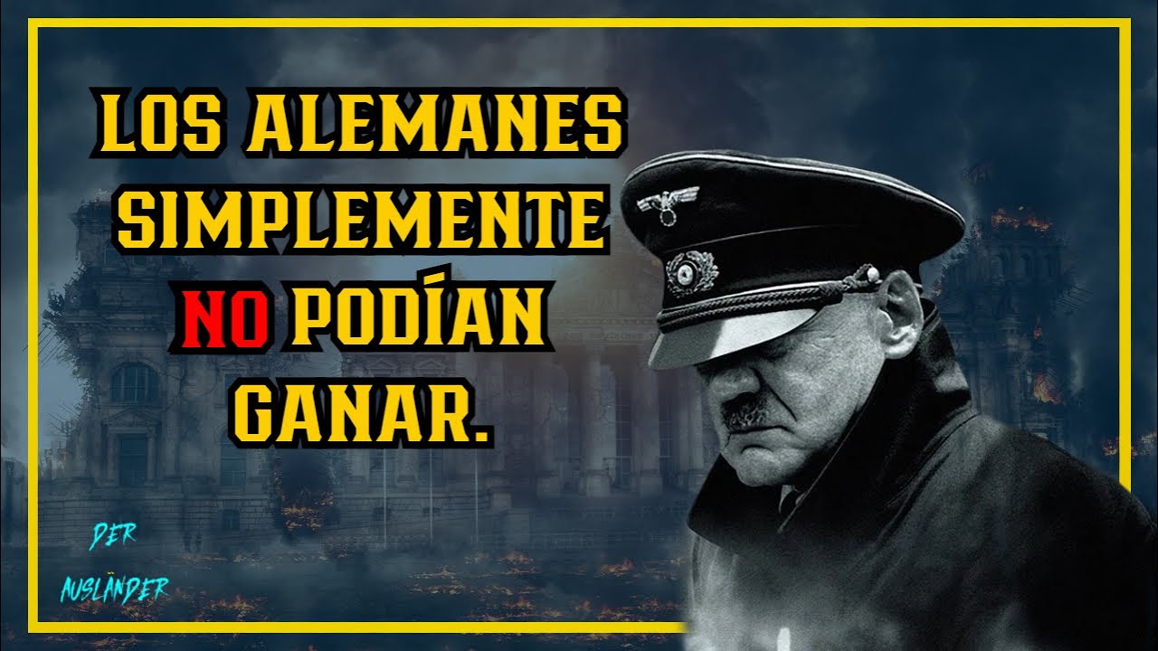Alemania JAMÁS fue capaz de ganar la guerra