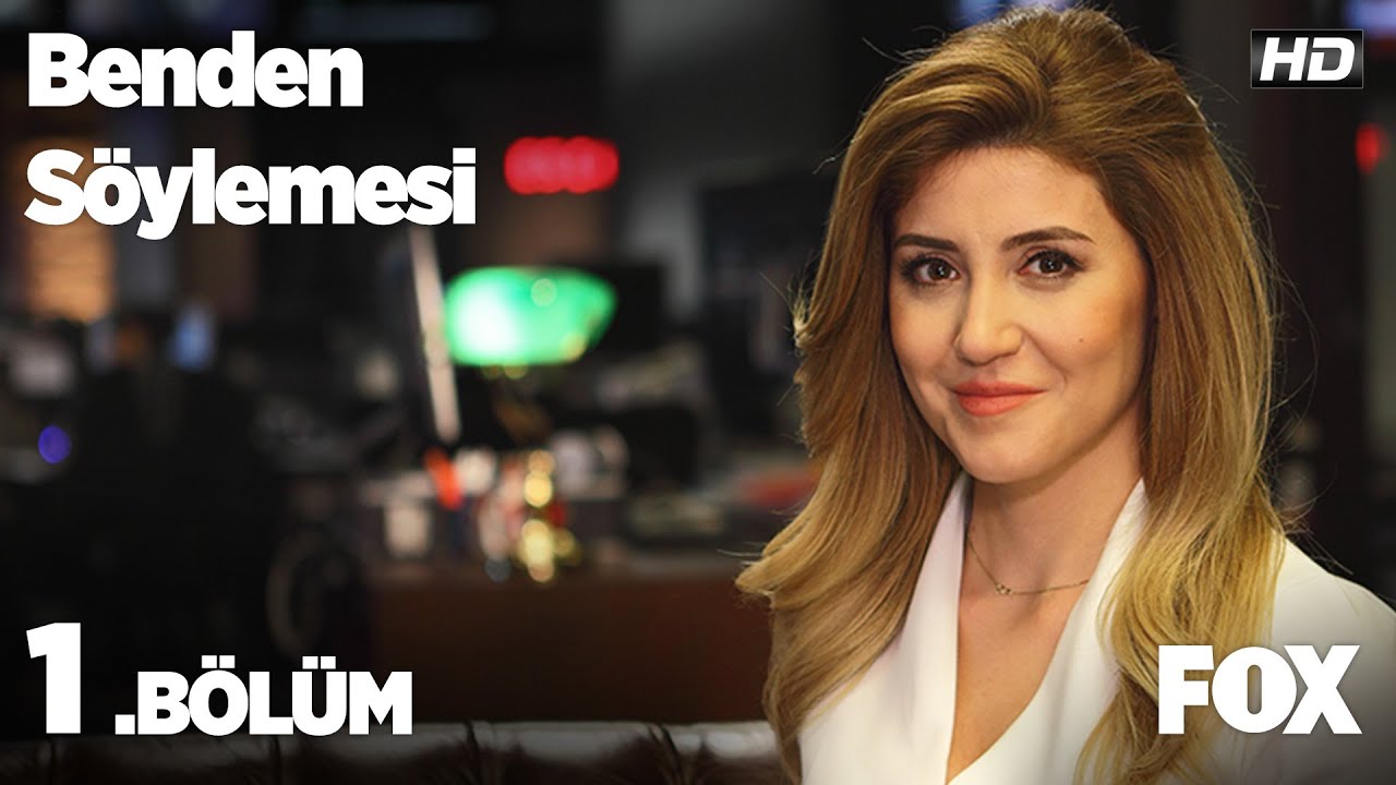 Benden S&ouml;ylemesi  1. B&ouml;l&uuml;m
