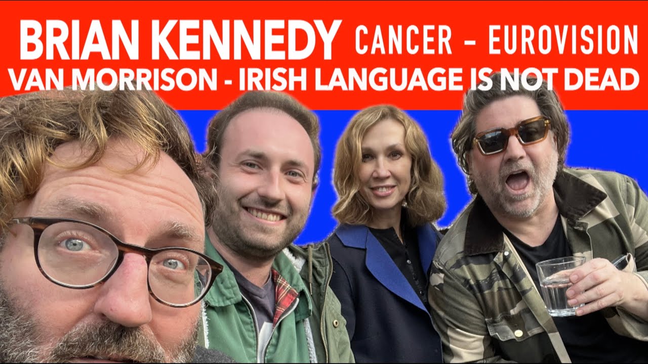 Brian Kennedy - Cancer, Eurovision, Van Morrison, Irish Language is not dead ATWWNT 091