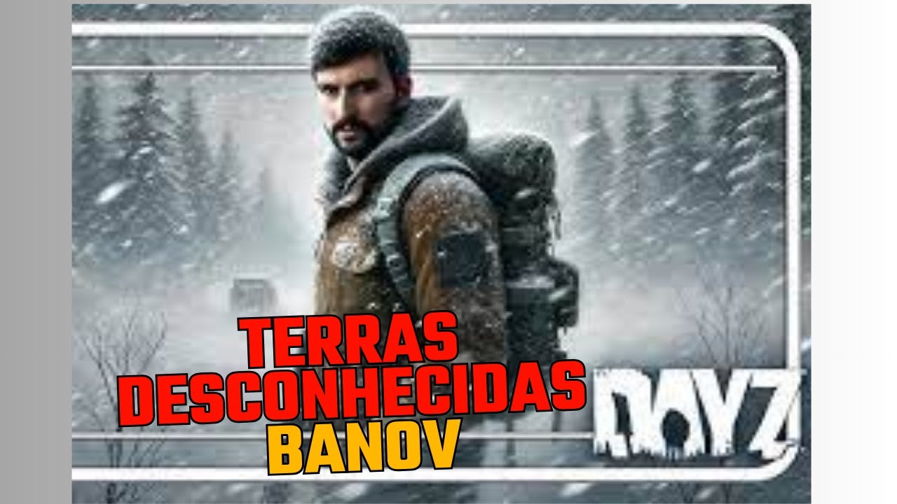 DAYZ   Terras desconhecidas - Dia Zero