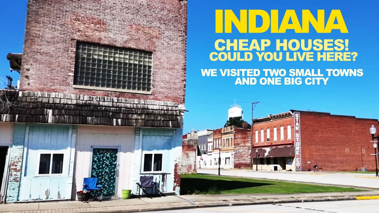 INDIANA: Houses Are CHEAP - But Would You Live There? A Look At Two Quiet Small Towns & One Big City