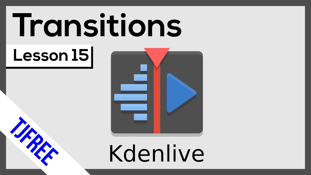 Kdenlive Lesson 15 - Video Transitions