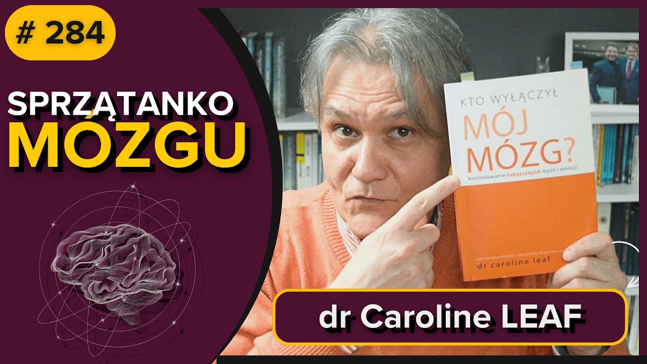 Chcesz ZDROWEGO CIAŁA? Posprzątaj M&Oacute;ZG || Kto wyłączył M&Oacute;J M&Oacute;ZG || Caroline LEAF