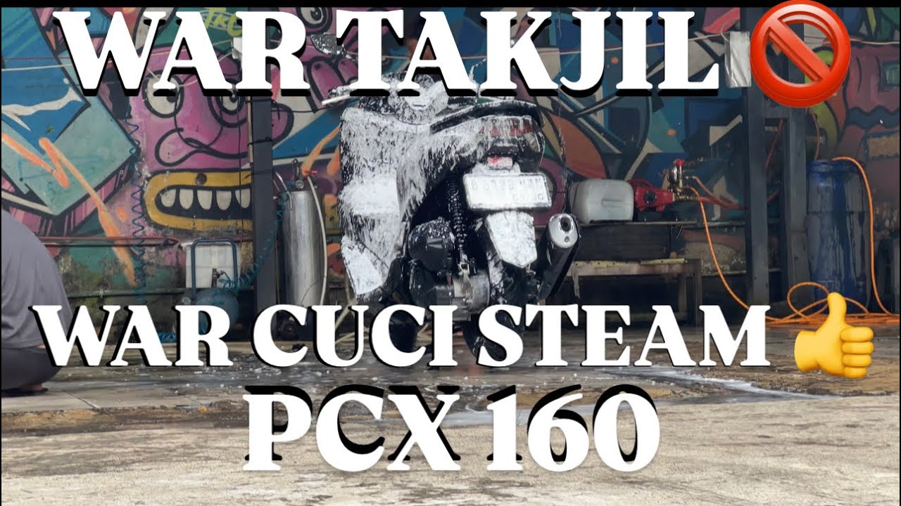 WAJIB TAU!!! MOTOR HONDA PCX 160 | NGEWAR CUCI STEAM BUKAN NGEWAR TAKJIL