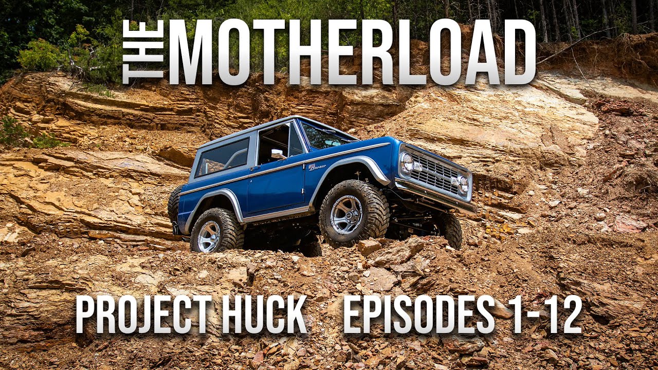 Project Huck - The Motherload