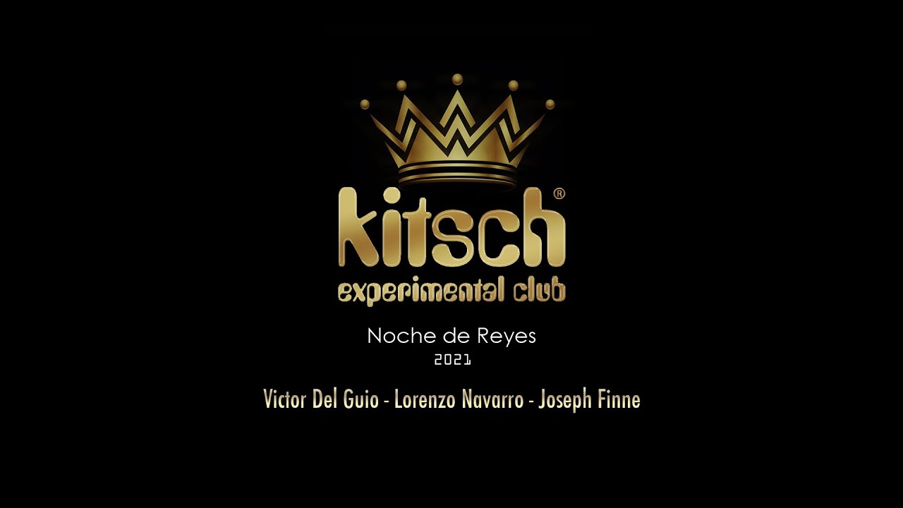 Kitsch Experimental Club - Noche De Reyes (Victor Del Guio, Lorenzo Navarro, Joseph Finne) [01.2021]