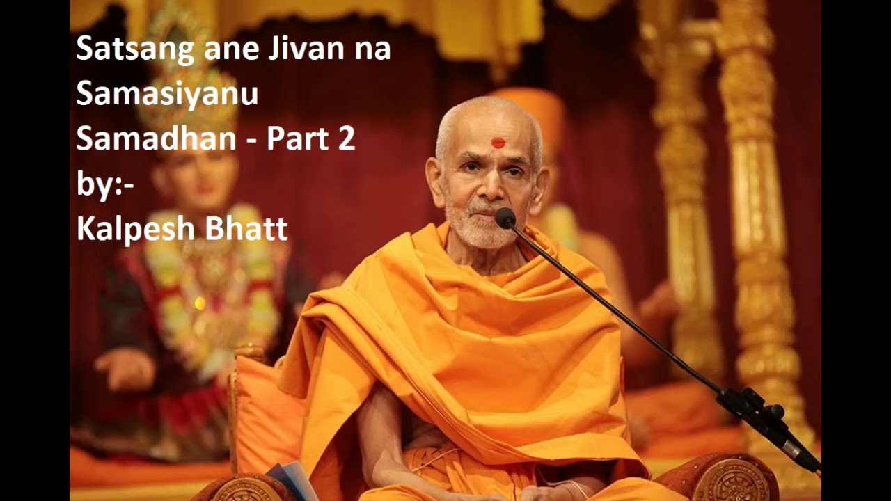 Satsang ane Jivan na samasiyanu samadhan by Kalpesh Bhatt, Part 2