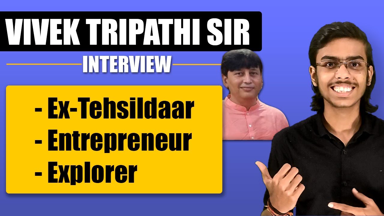 Retired Tehsildaar, an Entrepreneur and an Explorer | Vivek Tripathi Sir Interview | Life Lessons