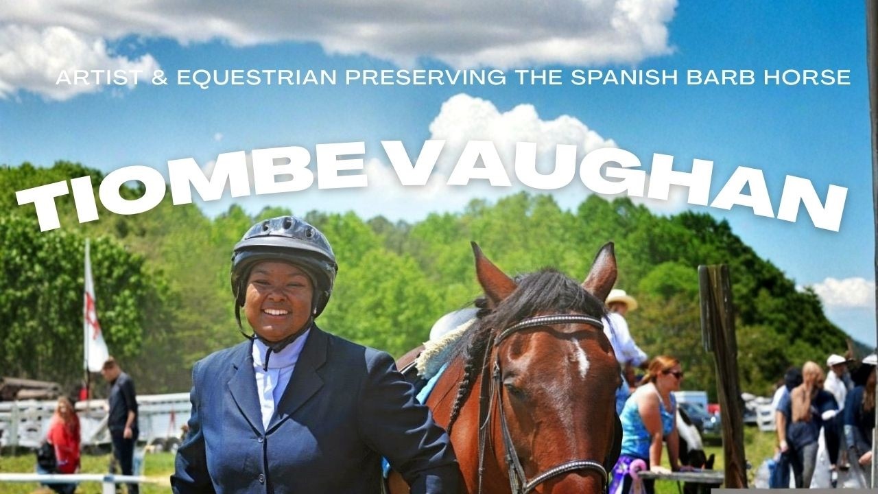 Preserving the Legacy of the Spanish Barb Horse with Tiombe Vaughan