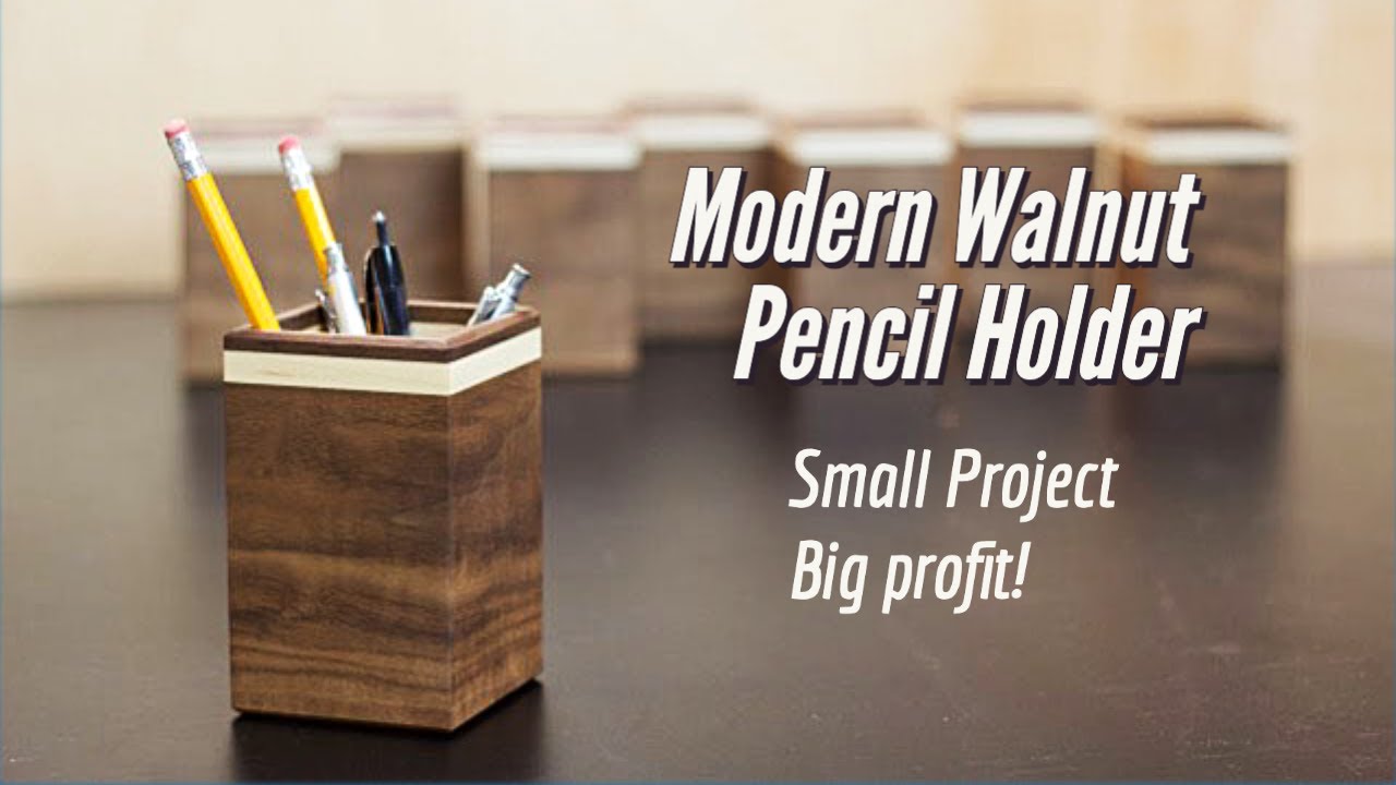 How to Make a Modern Walnut Pencil Holder