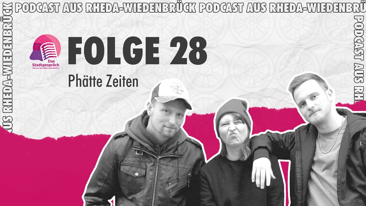 Folge 28 - Phätte Zeiten
