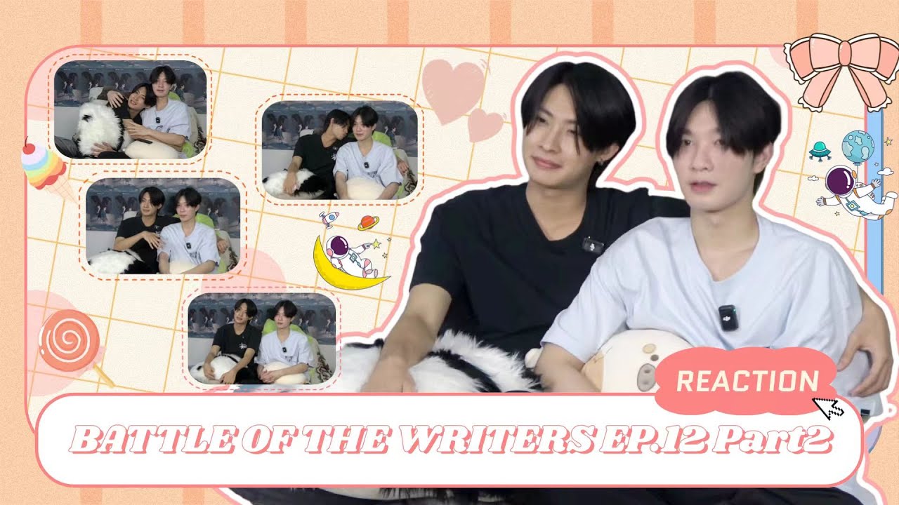 ( REACTION) รักใต้บรรทัด | BATTLE OF THE WRITERS EP12 （Ver.2)