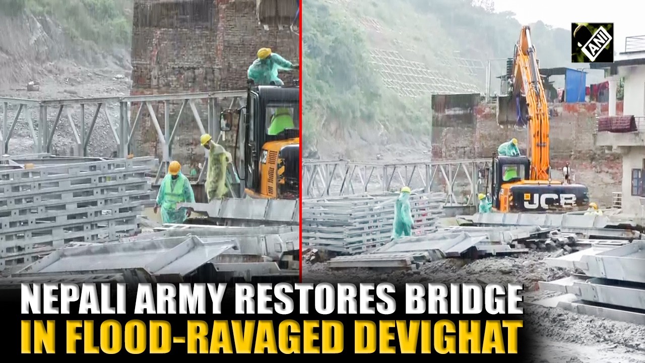 Nepali army begins construction on makeshift bridge in flood-ravaged town of Devighat