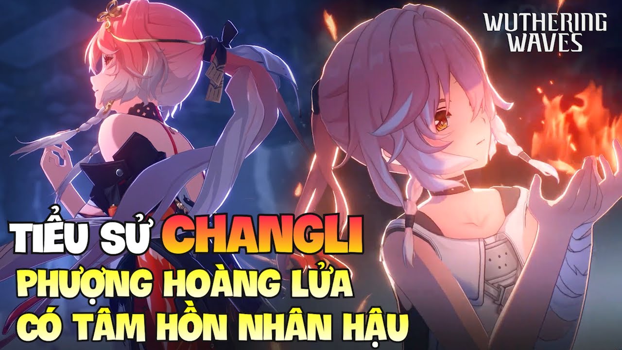 Tiểu sử Changli - Phượng Hoàng Lửa có tâm hồn 