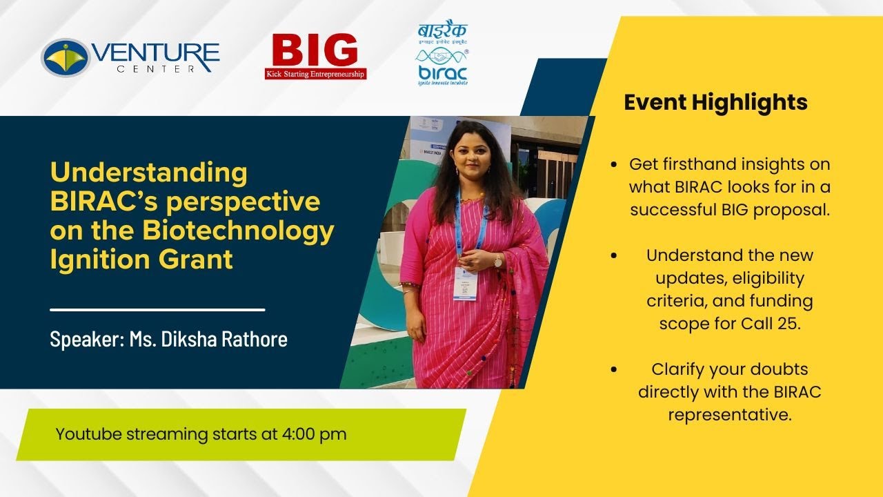 Understanding BIRAC’s Biotechnology Ignition Grant (BIG) - a BIRAC Perspective