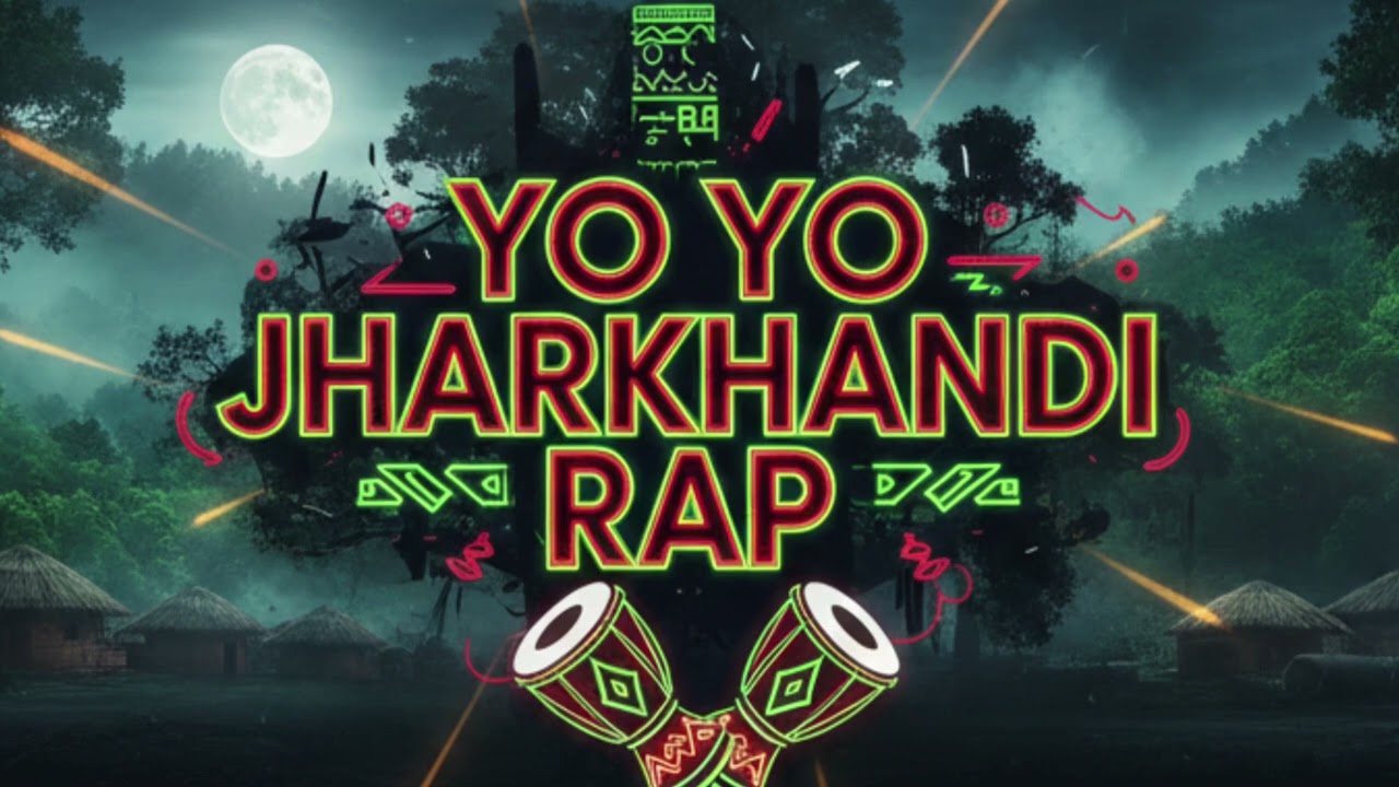 Yo yo jharkhandi rap 