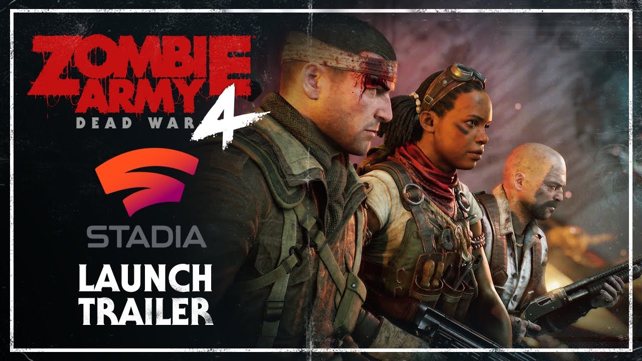 Zombie Army 4: Dead War &ndash; Stadia Launch Trailer