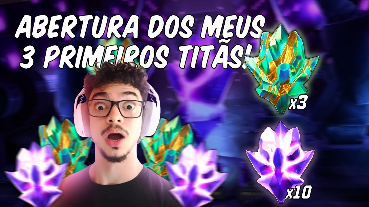 ABRI MEUS 3 PRIMEIROS TITÃS + 10 CRISTAIS DE 7 ESTRELAS! (MAIOR ABERTURA DE TODAS)