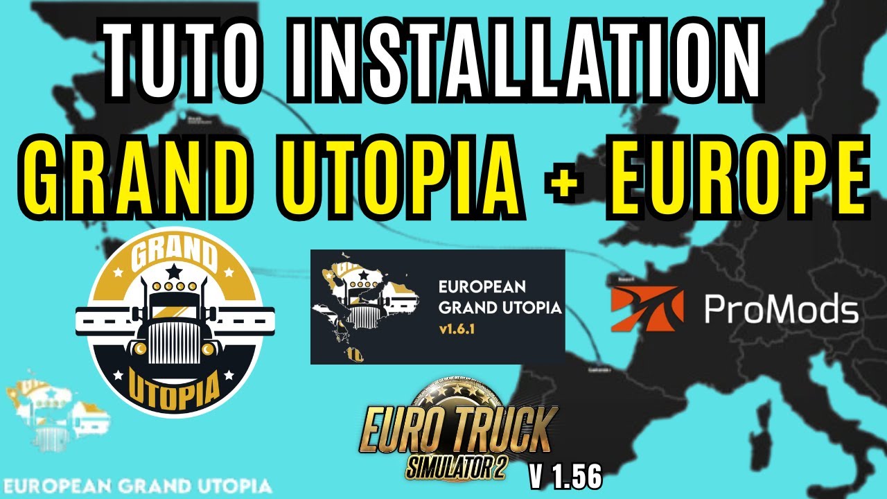 🌍 TUTO ETS2 #4 – Combine Grand Utopia + ProMods Europe + Bonus Maps facilement !