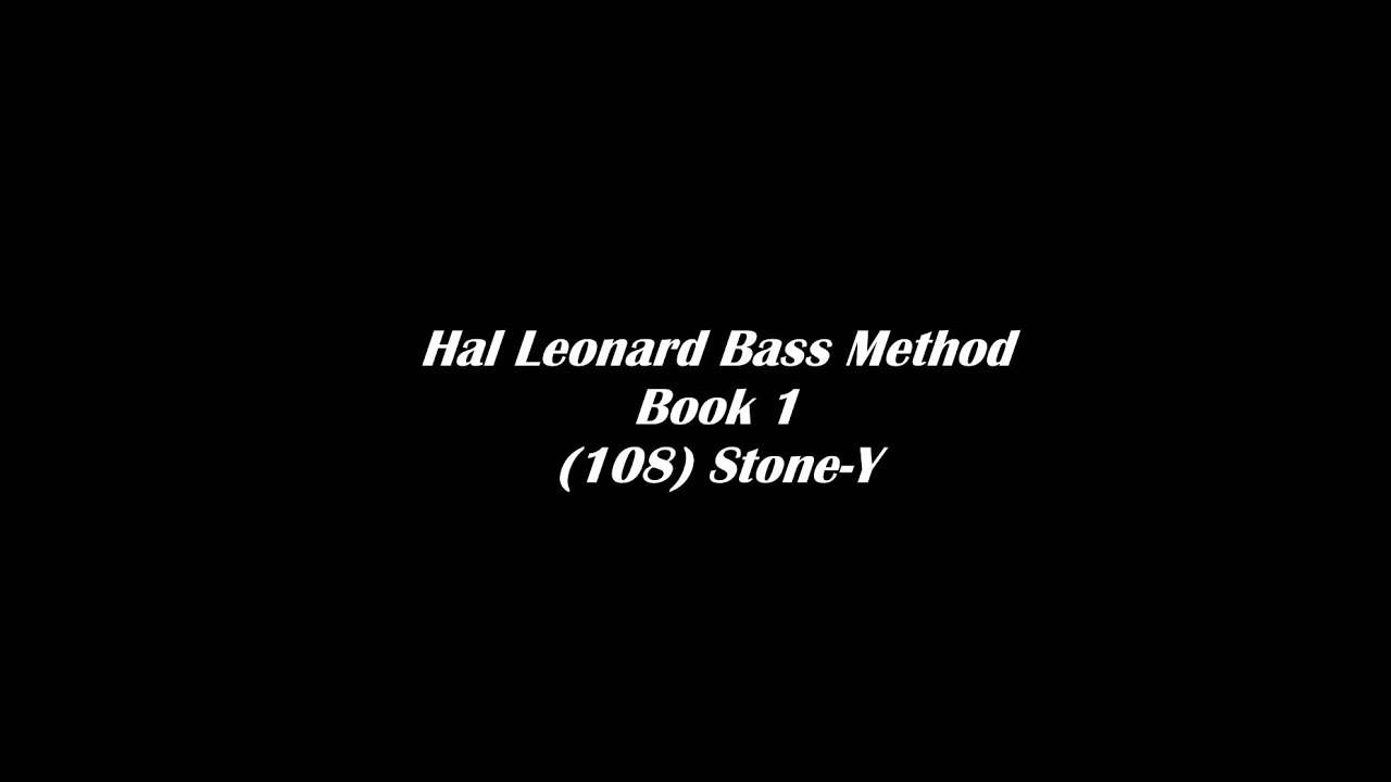 (108) Stones-Y - Hal Leonard Bass Method (Book 1)