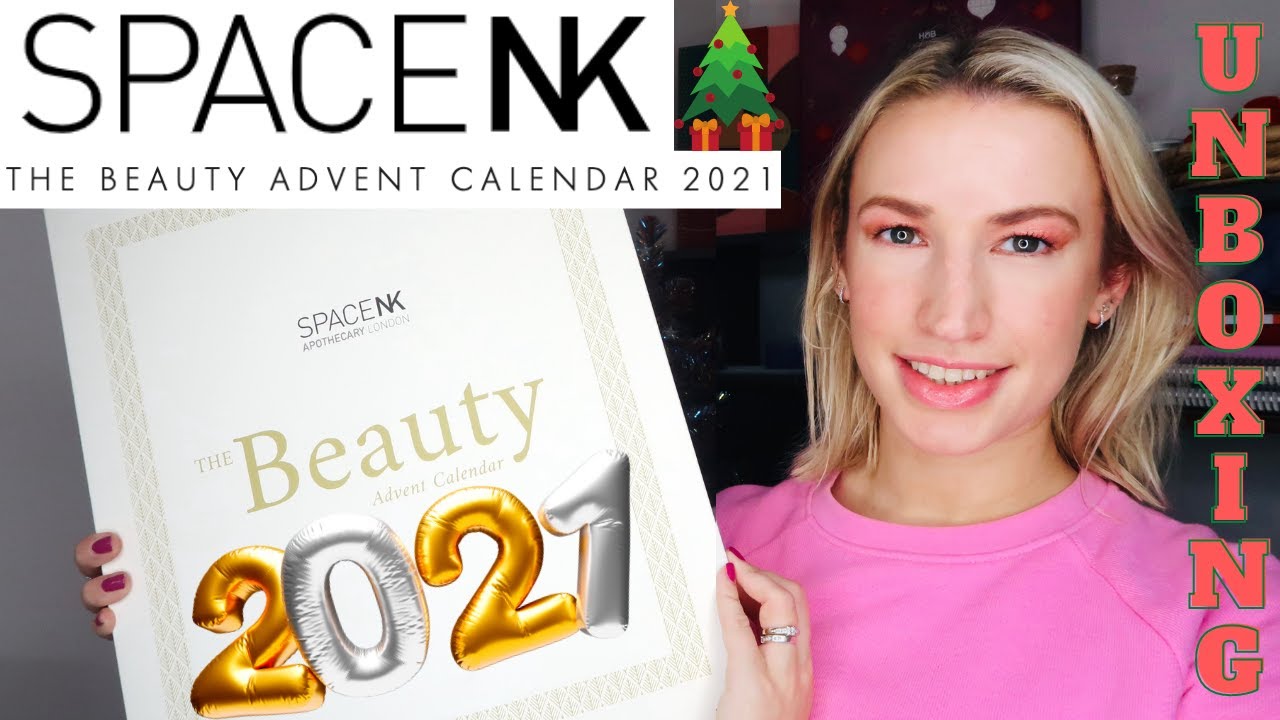 SPACE NK 2021 ADVENT CALENDAR UNBOXING