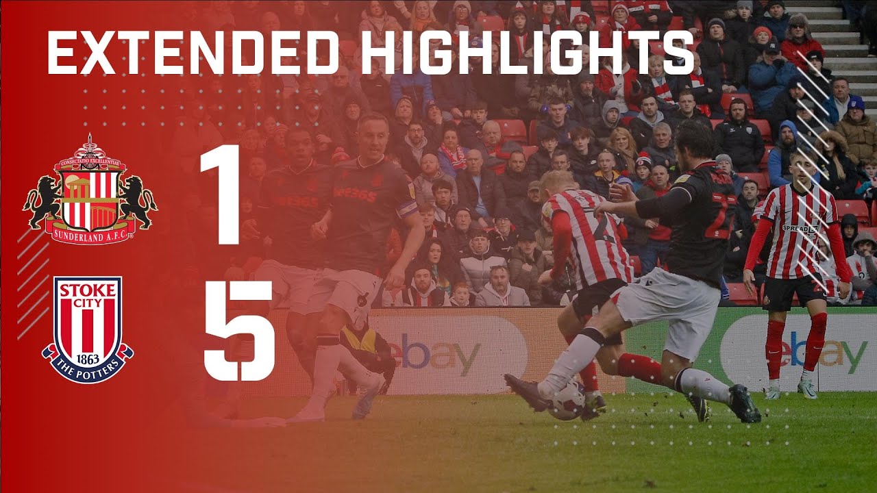 Extended Highlights | Sunderland AFC 1 - 5 Stoke City