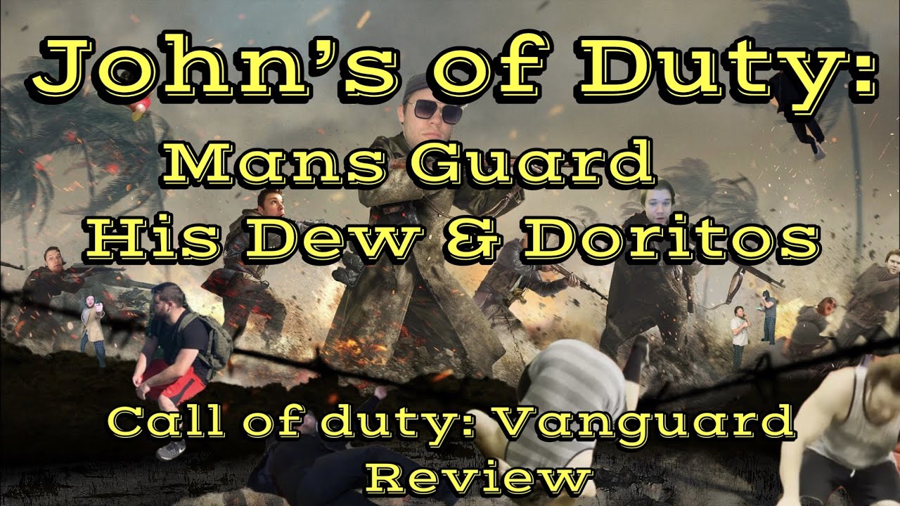 John's of Duty: Mans Guard His Dew & Doritos