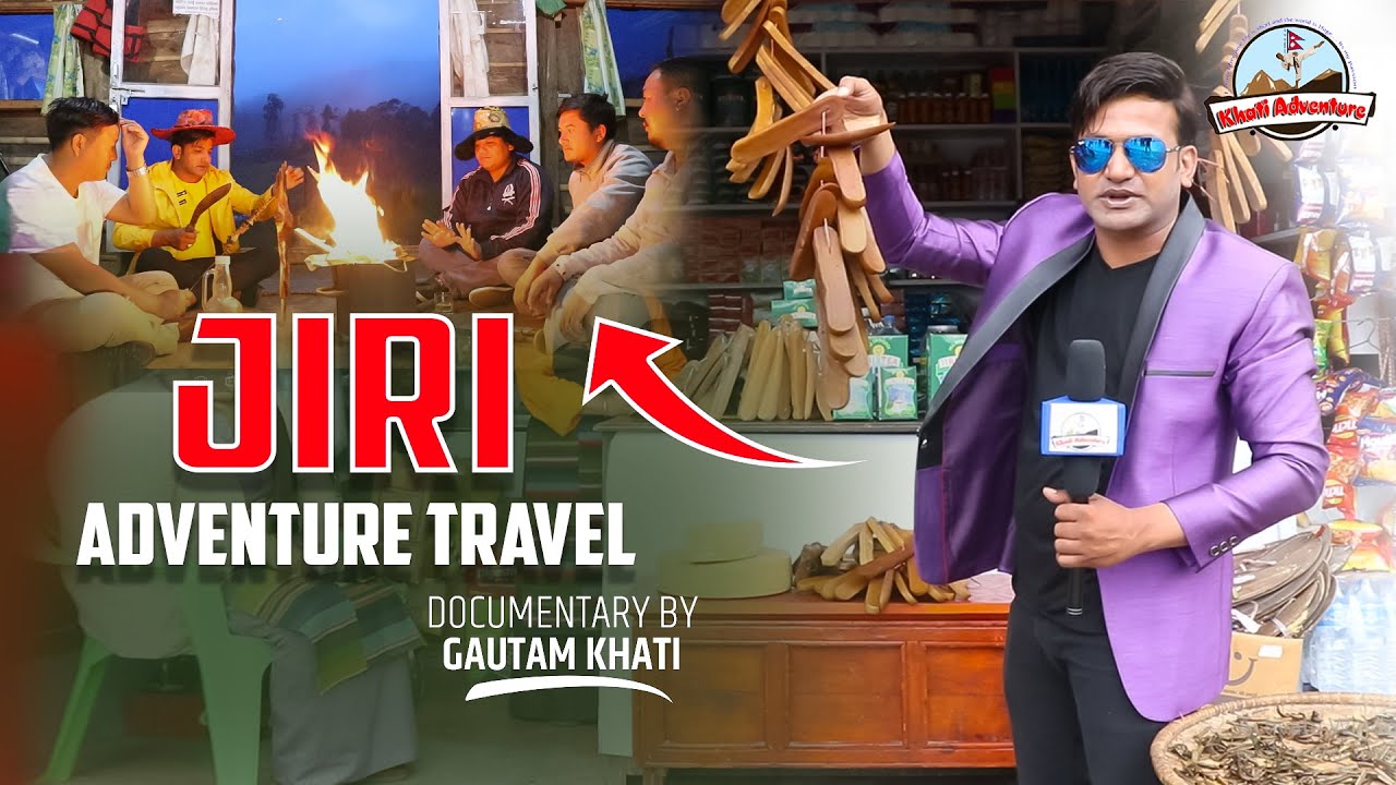 Jiri Documentary 2076/ Adventure Travel / Vlogging / Gautam Khati /