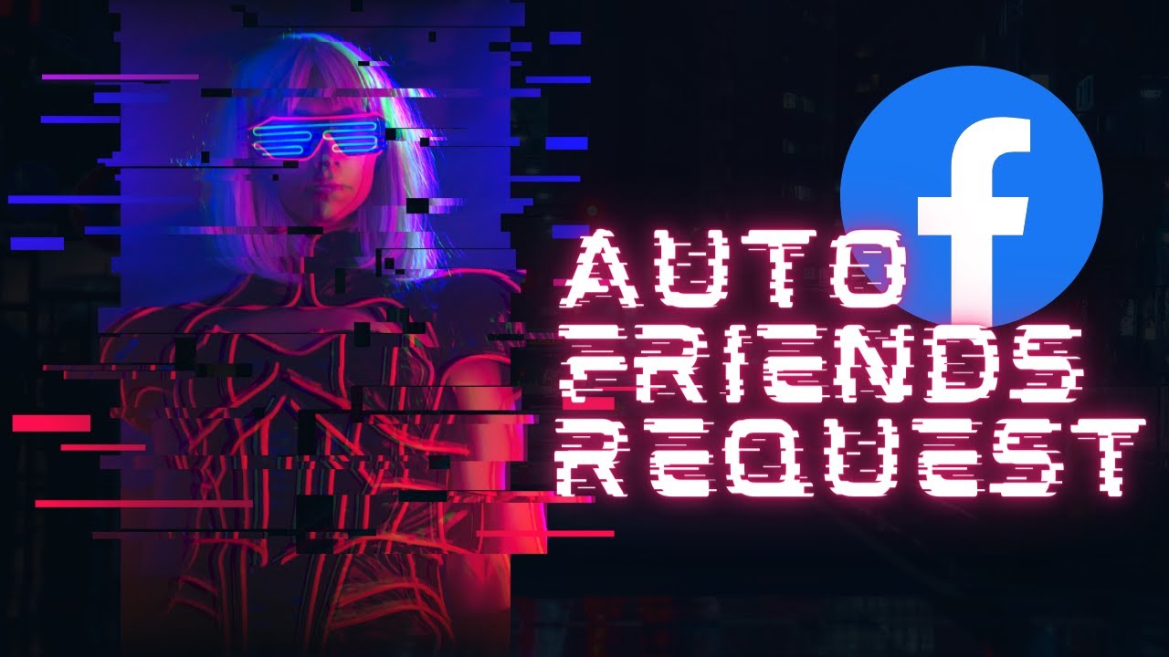 How to Send Unlimited Facebook Auto Friend Request Without Getting Banned