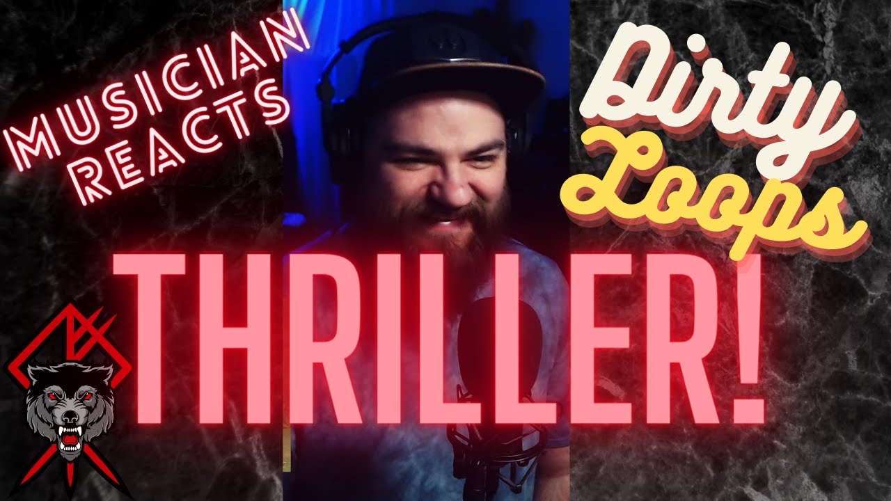 Musician Reacts to Thriller (Dirty Loops)