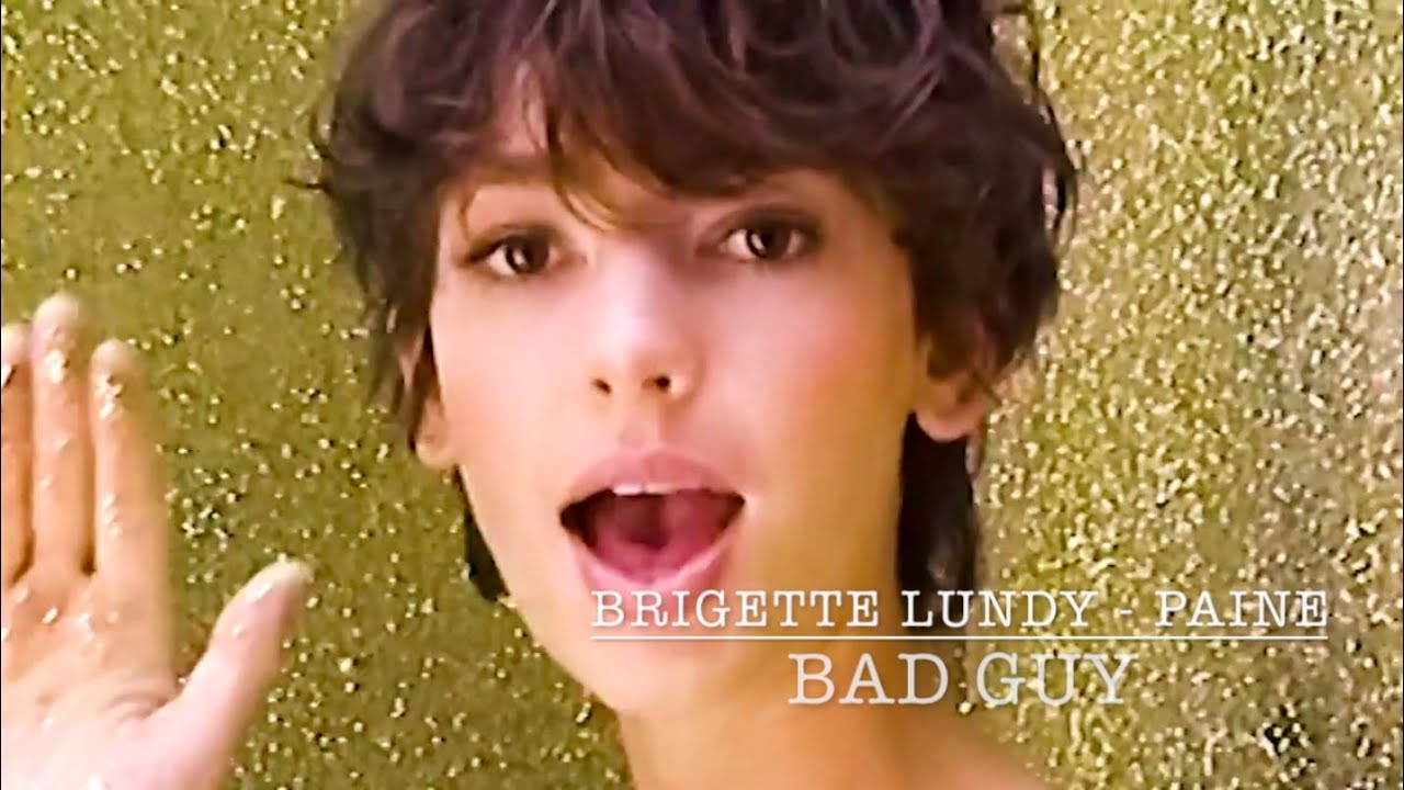 Brigette Lundy - Paine  | Bad guy