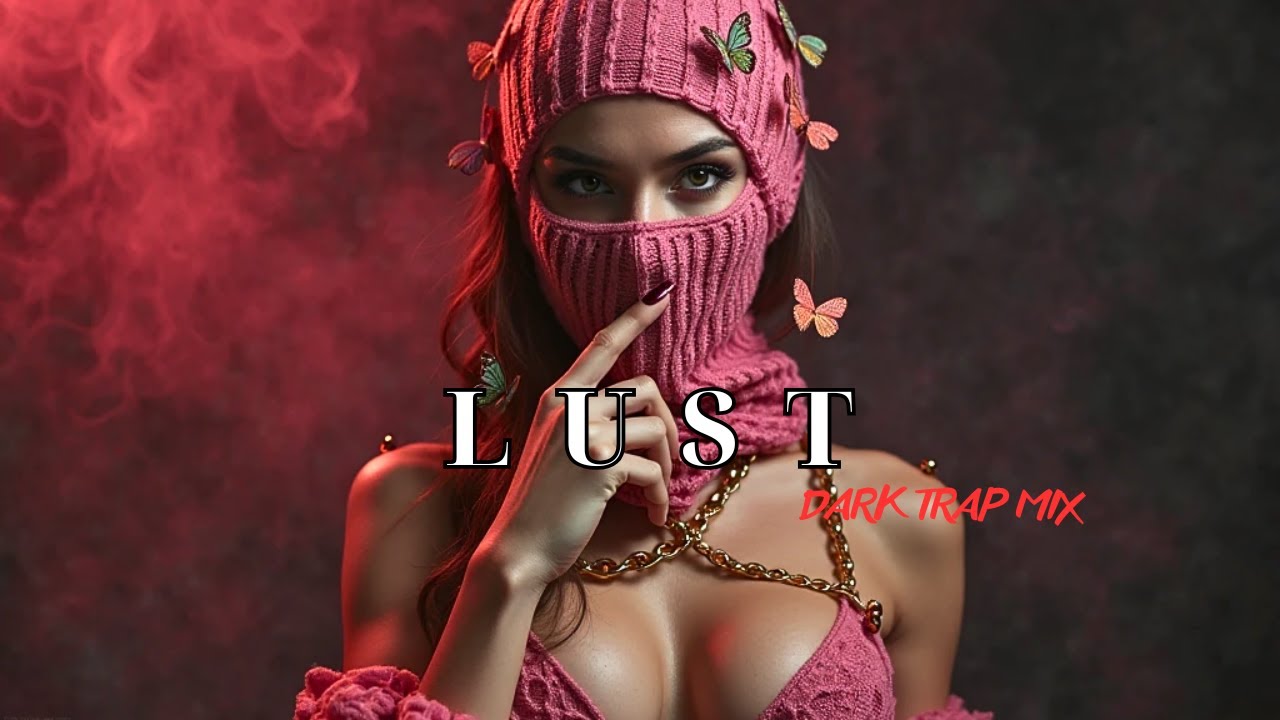 LUST | Dark Trap Mix 2025 – Aggressive Vibes & Gritty Streets