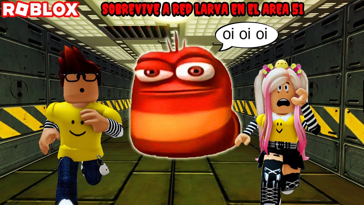 Sobrevive A Red Larva En El Area 51! Sacando Las Matracas YEAA! 🤪😄