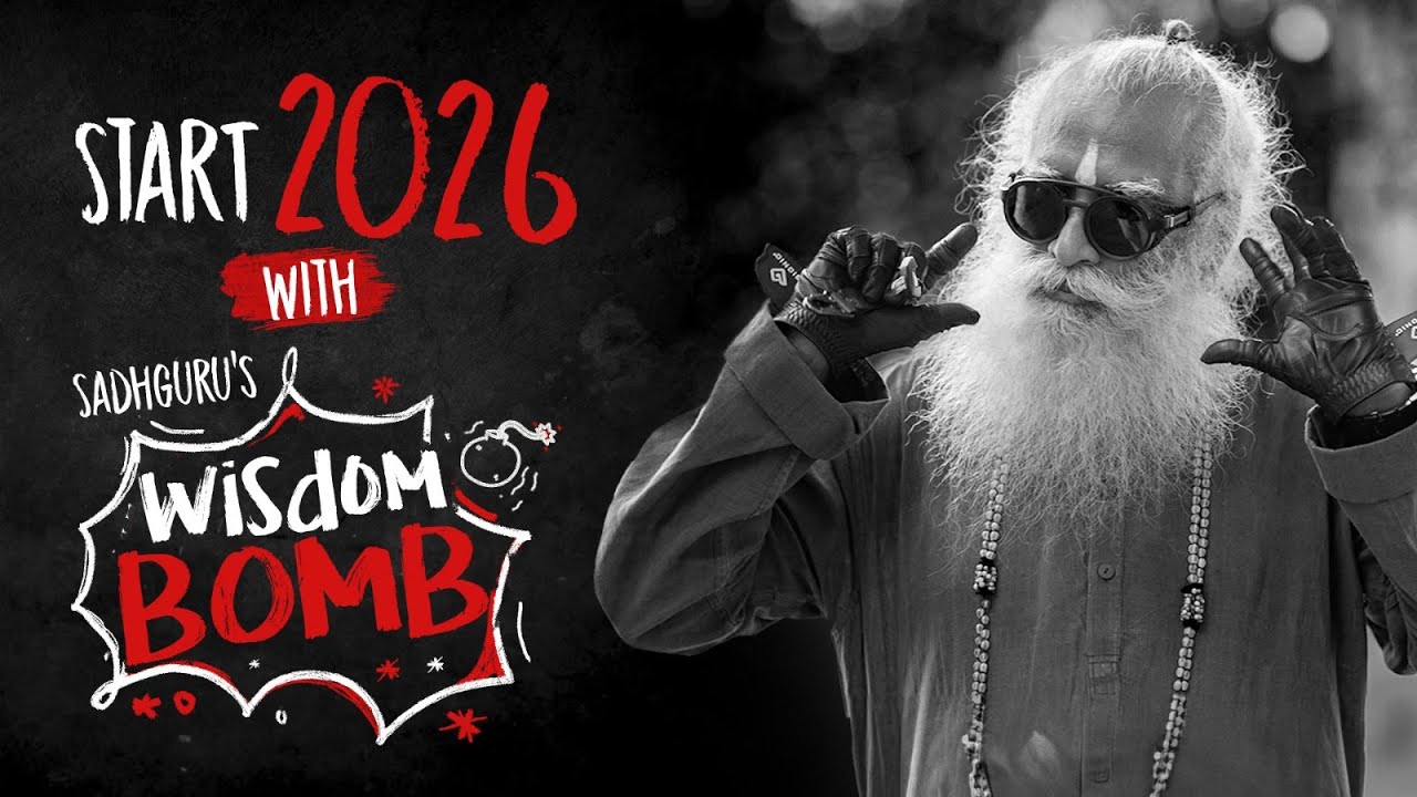 Start 2026 With Sadhguru's Wisdom Bomb