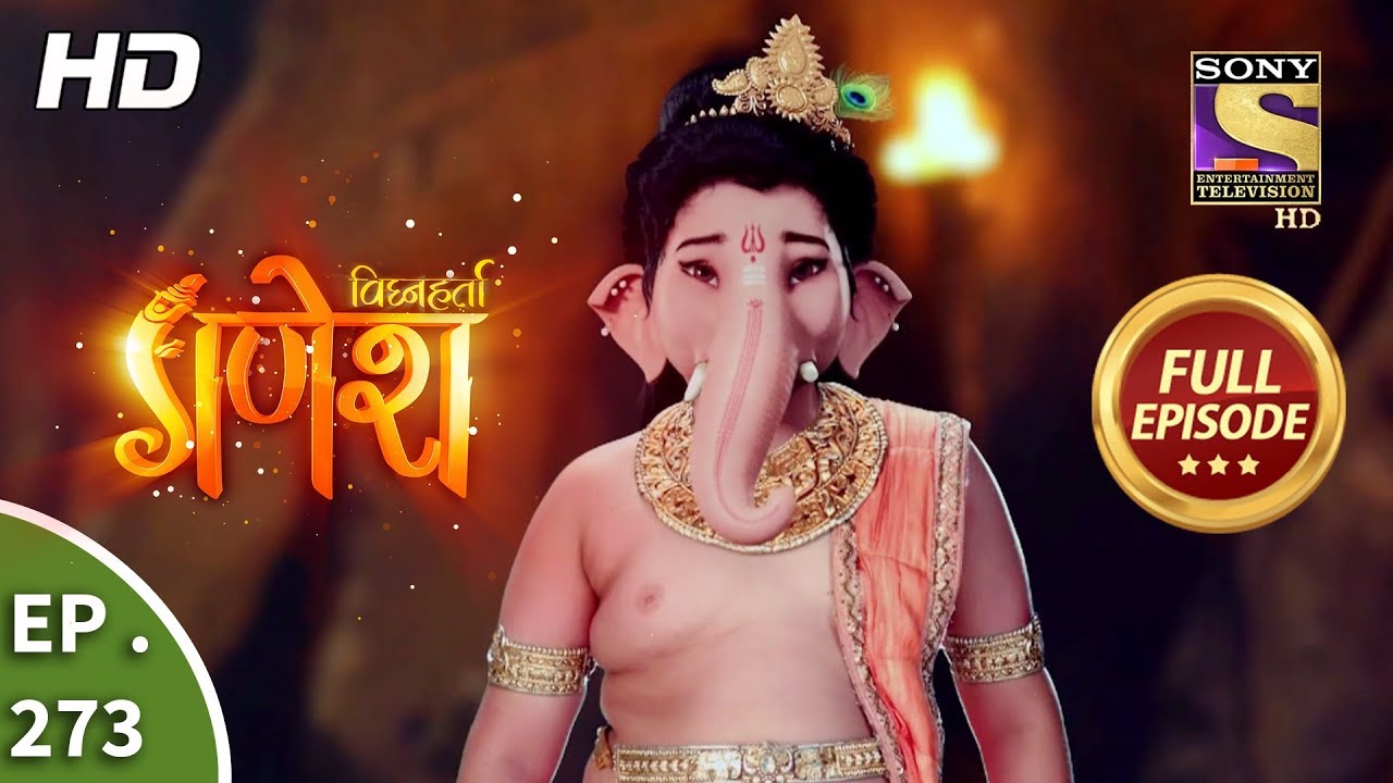 Vighnaharta Ganesh - Ep 273 - Full Episode - 6th September, 2018
