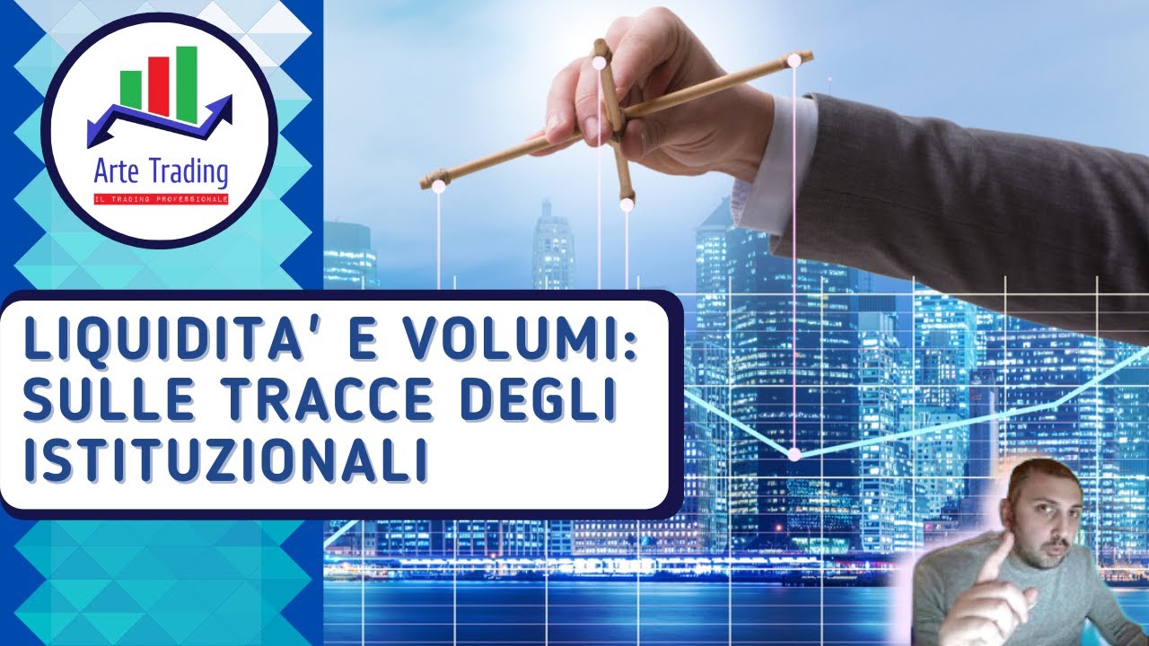 Liquidit&agrave; e Volumi  - sulle tracce degli istituzionali
