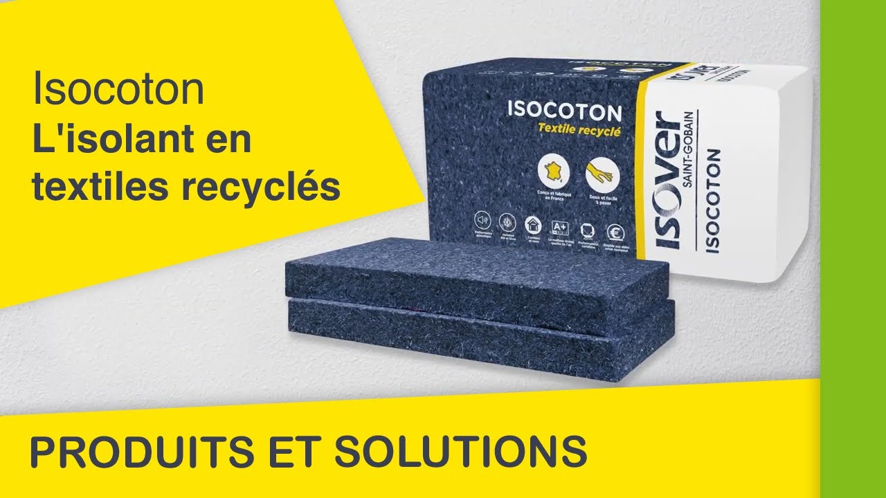 Isocoton, l'isolant biosourcé en textiles recyclés | Les Produits et Solutions Isover