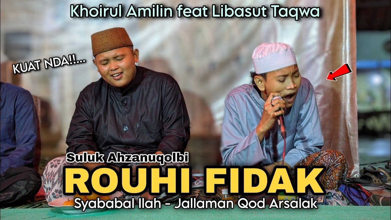 Duet Suara Tinggi Keren Banget! Rouhi Fidak +++ Libasut Taqwa feat Khoirul Amilin