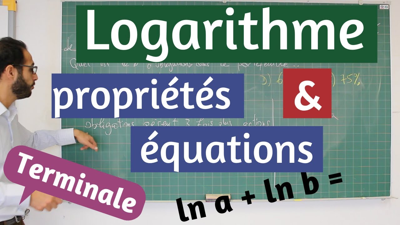 LOGARITHME - Propriétés et équations