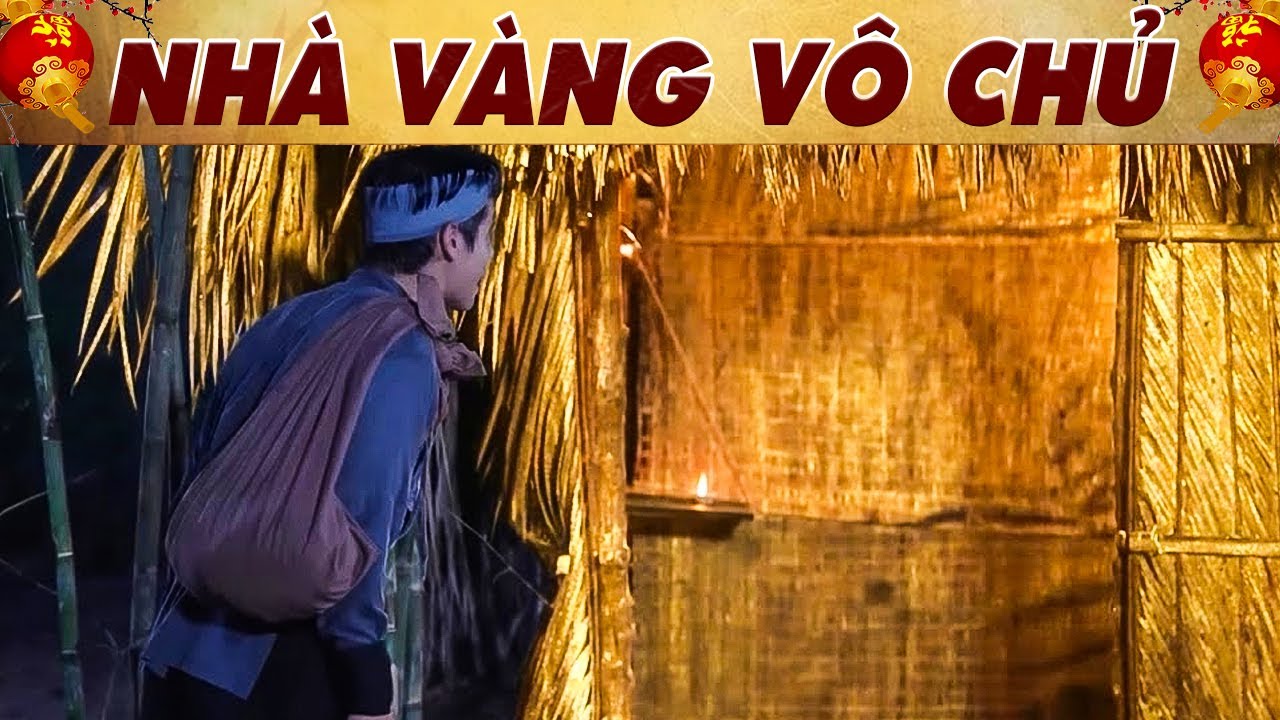 NHÀ VÀNG VÔ CHỦ🔥PHIM CỔ TÍCH VIỆT NAM 2026🔥CỔ TÍCH VIỆT NAM 2026🔥YÊU CỔ TÍCH🔥CỔ TÍCH HAY NHẤT 🔥THVL