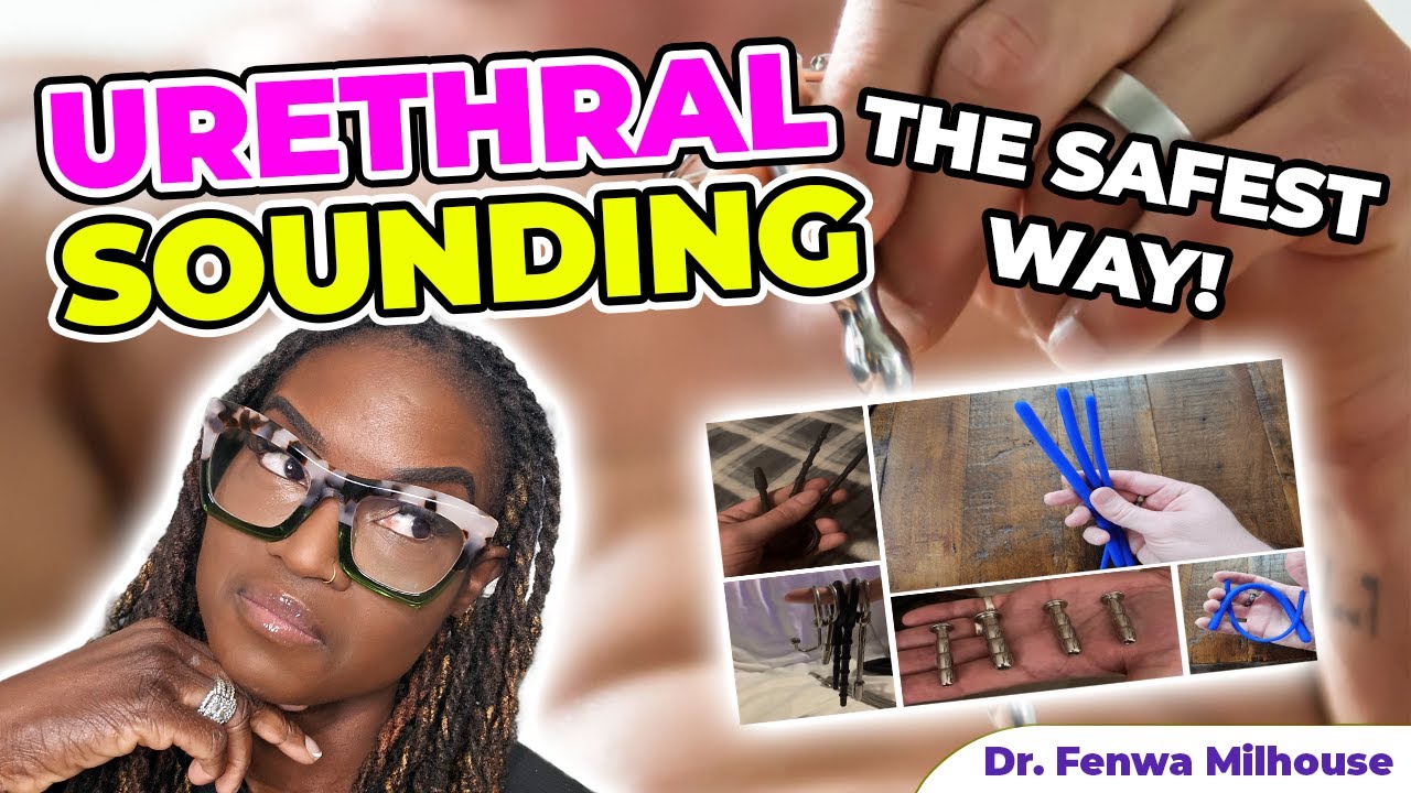 THE SAFEST WAY URETHRAL SOUNDING&nbsp;| Dr. Milhouse
