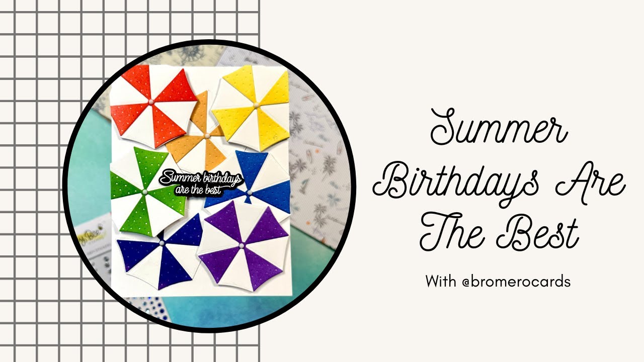 Are Summer Birthdays the Best? featuring @HoneyBeeStamps  (A Dude's Craft Room)